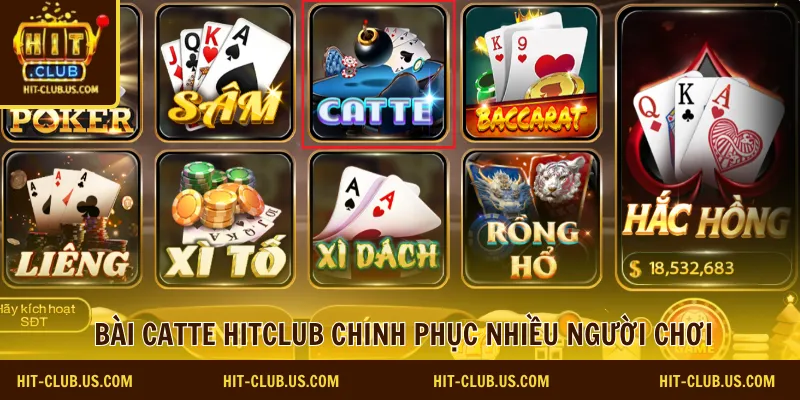  Bài Catte Hitclub chinh phục nhiều người chơi
