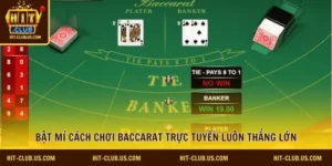Cách chơi baccarat trực tuyến luôn thắng