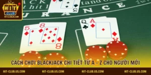 cách chơi blackjack