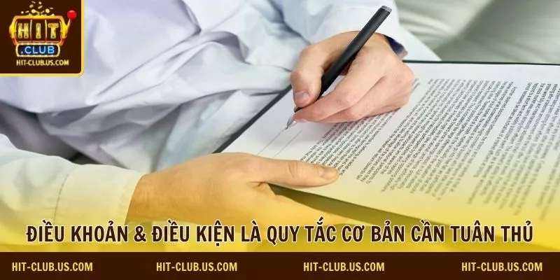 Điều khoản & điều kiện là quy tắc cơ bản để người chơi tuân thủ