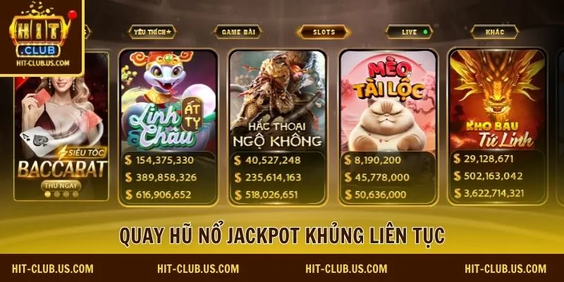 Quay hũ nổ Jackpot khủng liên tục