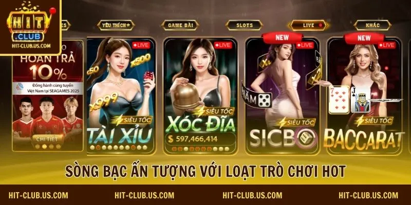 Sòng bạc ấn tượng với loạt trò chơi hot