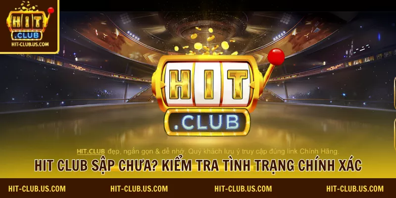 hit club bị sập