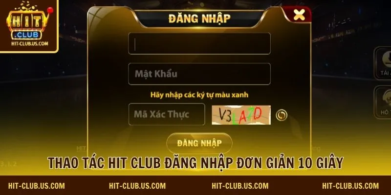 Thao tác Hit Club đăng nhập đơn giản 10 giây