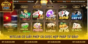 Hitclub có giấy phép cá cược hợp pháp từ đâu