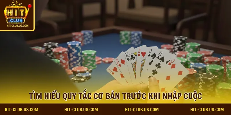 Tìm hiểu quy tắc cơ bản trước khi nhập cuộc