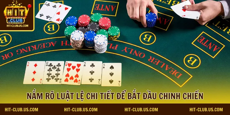 Nắm rõ luật lệ chi tiết để bắt đầu chinh chiến