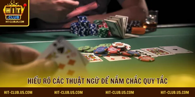 Hiểu rõ các thuật ngữ để nắm chắc quy tắc