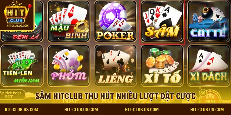 Sâm Hitclub thu hút nhiều lượt đặt cược