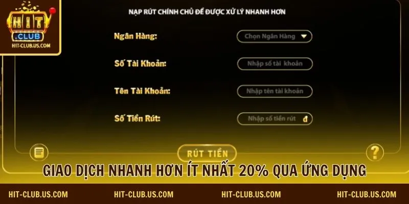 Giao dịch nhanh hơn ít nhất 20% qua ứng dụng